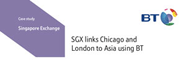 SGX links Chicago and London to Asia using BT